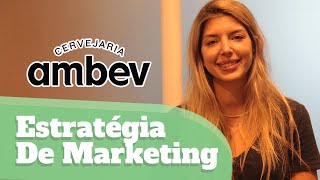 5 Segredos da estratégia de marketing da Cervejaria Ambev [upl. by Anifares]