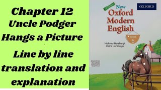 Translation and Explanation of Chapter 12 Uncle Podger Hangs a Picture Class 6 English [upl. by Osicnarf133]