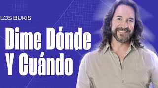 Los Bukis  Dime dónde y cuándo [upl. by Yhpos482]