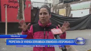 Trujillo propietaria de vivienda derrumbada demandará a responsables [upl. by Virnelli142]