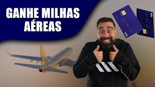 USE ESSES CARTÃ•ES E GANHE MAIS MILHAS AÃ‰REAS PARA VIAJAR [upl. by Zetnahs21]