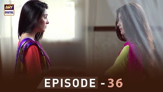 EP36  Pyare Afzal  Hamza Ali Abbasi  Ayeza Khan  Sana Javed  ARY Digital [upl. by Vernon]