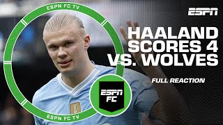 ‘HOW DO YOU DEFEND AGAINST THAT’ 😱 Reaction to Erling Haaland’s 4 goals vs Wolves  ESPN FC [upl. by Ambrosane189]