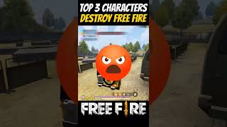 TOP 3 CHARACTER DESTROY FREE FIRE🤫😱 shorts shortsfeed freefire garena [upl. by Rand125]