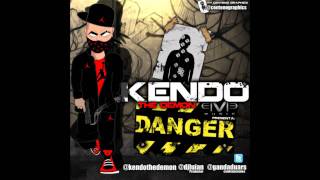 Danger  Kendo Kaponi Prod By Dj Luian y Rome [upl. by Voleta]