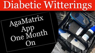 AgaMatrix App One Month On  Plus a bit [upl. by Ynohtnad963]