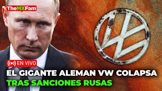 ALEMANIA COLAPSA VOLKSWAGEN SE DERRUMBA TRAS SANCIONES A RUSIA  TheMXFam [upl. by Deloria]