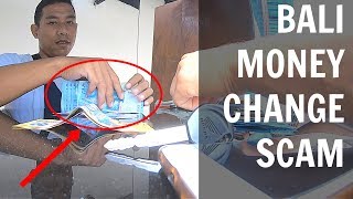 BALI money change SCAM caught on camera  How to get your money back [upl. by Nido]