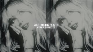 aesthetic fonts  after effects [upl. by Odinevneib525]