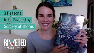 3 Reasons to be Riveted by SORCERY OF THORNS from Margaret Rogerson [upl. by Nanette98]