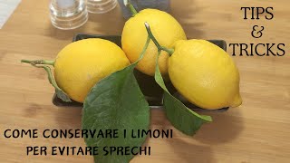 Limoni come conservarli per evitare sprechi [upl. by Nitsed]