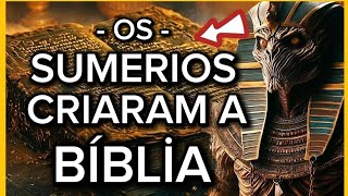 quotOS SUMÉRIOS ELES CRIARAM A BÍBLIA A IGREJA MUDOU A HISTÓRIA [upl. by Kress384]