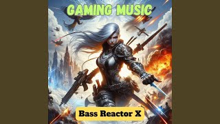 Bass Reactor X [upl. by Tabshey]