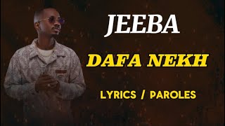 Jeeba  DAFA NEKH lyricsparoles [upl. by Ayotnahs]