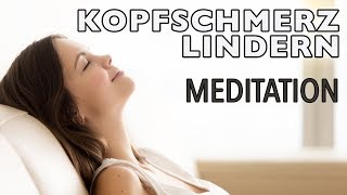 Meditation VerspannungsKopfschmerzen lindern  Entspannung [upl. by Mohandas]