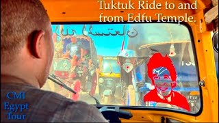 Tuktuk Ride To And From Edfu Temple  CMI Egypt Tour [upl. by Merrell]