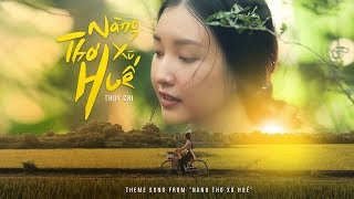 THUỲ CHI  NÀNG THƠ XỨ HUẾ  OFFICIAL MV [upl. by Bryn128]