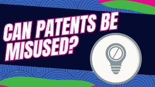 Can Patents Be Misused [upl. by Sisxela]