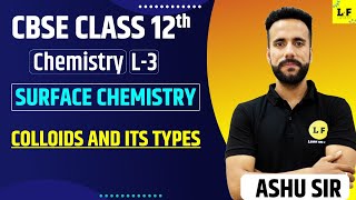 CBSE Class 12  Surface Chemistry  L3  Colloids and Its Types  Learn and Fun [upl. by Monroy664]