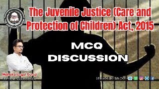 The Juvenile Justice Act 2015  MCQ DISCUSSION [upl. by Florella404]