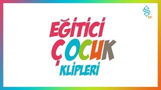 Eğitici Çocuk Klipleri  Tüm Klipler [upl. by Artemed]