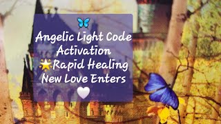 ✨️Angelic Activation Light Codes 🦋 Rapid Healing 🤍 New Love Enters🕊 Very Specific 💬 Not For Everyone [upl. by Cressi]