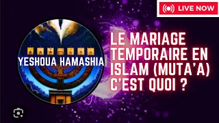 Les lives de Yeshoua le mariage temporaire en islam  la mutaa [upl. by Enybor637]