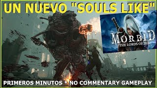 UN NUEVO SOULS LIKE  MORBID THE LORDS OF IRE  GAMEPLAY SIN COMENTARIO  PRIMEROS MINUTOS [upl. by Houlberg]