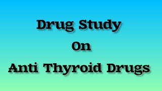 Drug Study On Anti Thyroid Drugs bsc nursing GNM AmazingNursingClasses [upl. by Ahtnamas214]