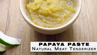 Papaya Paste  Natural Meat tenderizer  How to make amp store papaya paste [upl. by Harragan]