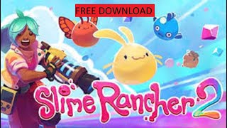 Slime Rancher 2 Free Download 🆗 Guide Get Slime Rancher 2 Mobile NEW DOWNLOAD 2023 ✅ [upl. by Ayotnahs]