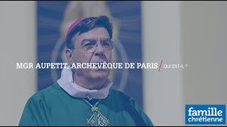 Qui est Mgr Michel Aupetit nouvel archevêque de Paris [upl. by Odrareg]