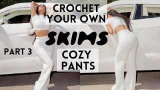 make your own SKIMS wide leg cozy pants crochet tutorial  part 33 [upl. by Allrud]