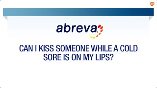 Kissing with a Cold Sore  Abreva® FAQ [upl. by Mayram605]