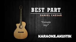 BEST PART  Daniel Caesar Karaoke Akustik [upl. by Melita678]