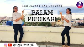 Balam Pichkari  Dance Cover  YJHD  Ranbir  Deepika Jill Jain [upl. by Orr]