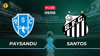 PAYSANDU X SANTOS  CAMPEONATO BRASILEIRO SÉRIE B  AO VIVO  09082024 [upl. by Ambie74]