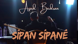 Azad Bedran  Sipan Sipanê [upl. by Vanzant218]