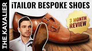 iTailor Patina Bespoke Shoes  3 Month Review [upl. by Ettelegna]