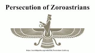 Persecution of Zoroastrians [upl. by Carena]