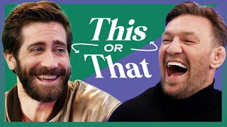 Jake Gyllenhaal amp Conor McGregor Heatedly Debate Fighting Styles amp Irish Whiskey  This or That [upl. by Nyladnarb7]