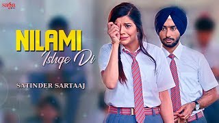 ਨਿਲਾਮੀ  Nilami Full Song  Satinder Sartaaj  Jatinder Shah  New Punjabi Songs 2018  Saga Music [upl. by Pasho]