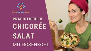 Darmflora aufbauen durch Ernährung Mein präbiotisches Rezept Chicorée Salat [upl. by Aelanej]