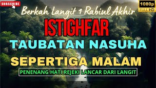 USIR MASALAHMU DENGAN ISTIGHFAR ISTIGHFAR TAUBATAN NASUHA DZIKIR SEPERTIGA MALAM [upl. by Ahsha]