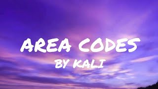 KALI  AREA CODES Lyrics [upl. by Esme]