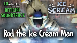 ICE SCREAM 1 OFFICIAL SOUNDTRACK  Rod the Ice Cream Man  Keplerians MUSIC [upl. by Nwatna]