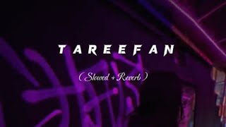 TAREEFAN Slowed Reverb By Karan Aujla [upl. by Merola]