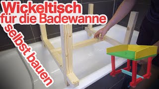 Wickelaufsatz 👶 für die Badewanne selber bauen 👷 DIY 12 [upl. by Enayd918]