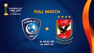 Al Hilal v Al Ahly SC  FIFA Club World Cup UAE 2021  Full Match [upl. by Filler]