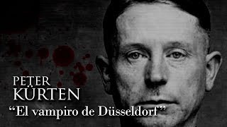 PETER KÜRTEN  quotEL VAMPIRO DE DÜSSELDORFquot [upl. by Noxin]